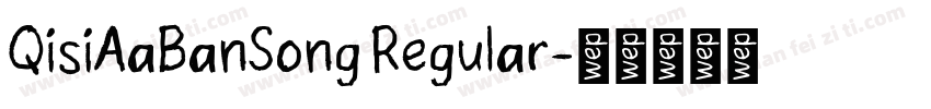 QisiAaBanSong Regular字体转换